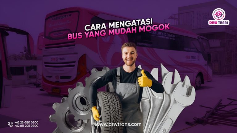 Cara Mengatasi Bus yang Mudah Mogok, Busmania Perlu Tahu!