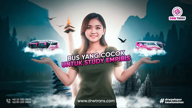 Rekomendasi Bus Pariwisata untuk Study Empiris yang Aman dan Nyaman