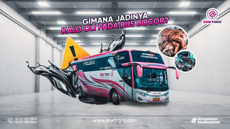 Apa yang Disebabkan Jika Terjadi Kebocoran Oli Pada Bus? Ini Akibatnya!