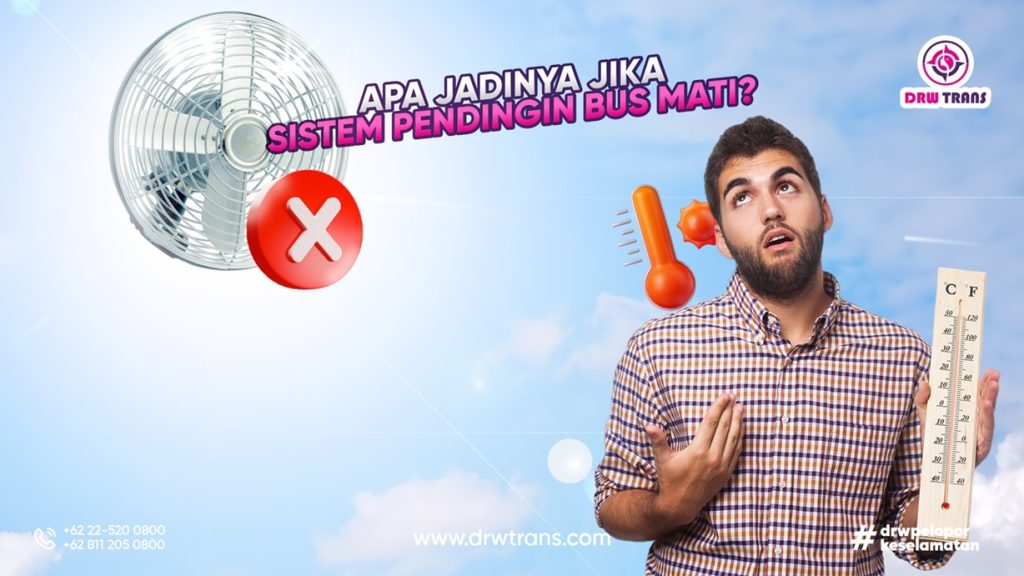 Apa Jadinya Jika Sistem Pendingin Pada Bus Mati? Ini Penjelasannya