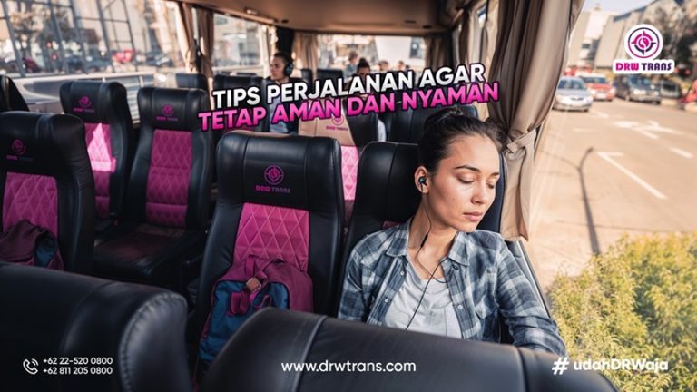 5 Tips Agar Perjalanan Menggunakan Bus Pariwisata Tetap Aman dan Nyaman